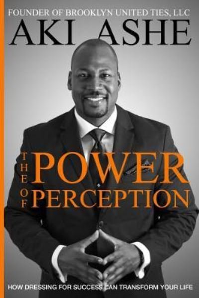 Cover for Aki Ashe · The Power Of Perception (Paperback Book) (2018)