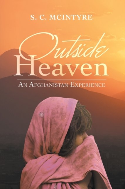 Cover for S. C. McIntyre · Outside Heaven (Book) (2021)