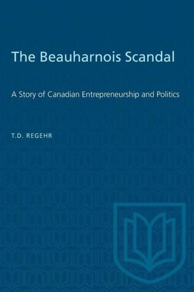 Cover for T D Regehr · The Beauharnois Scandal (Paperback Book) (1990)