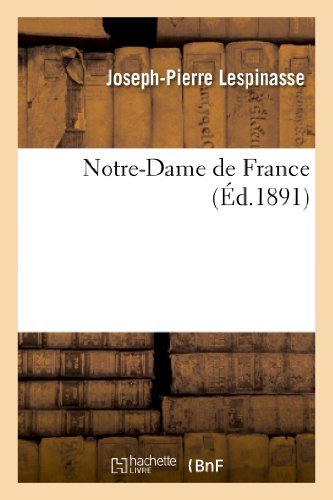 Cover for Lespinasse-j-p · Notre-dame De France (Paperback Book) [French edition] (2013)