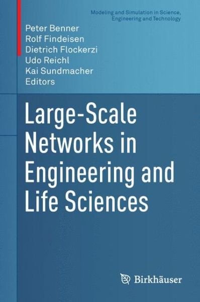 Cover for Peter Benner · Large-Scale Networks in Engineering and Life Sciences - Modeling and Simulation in Science, Engineering and Technology (Hardcover Book) [2014 edition] (2014)