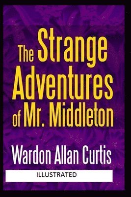 Cover for Wardon Allan Curtis · The Strange Adventures of Mr. Middleton Illustrated (Paperback Book) (2020)