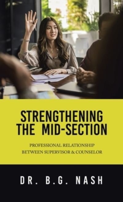 Cover for B. G. Nash · Strengthening the Mid-Section (Book) (2023)