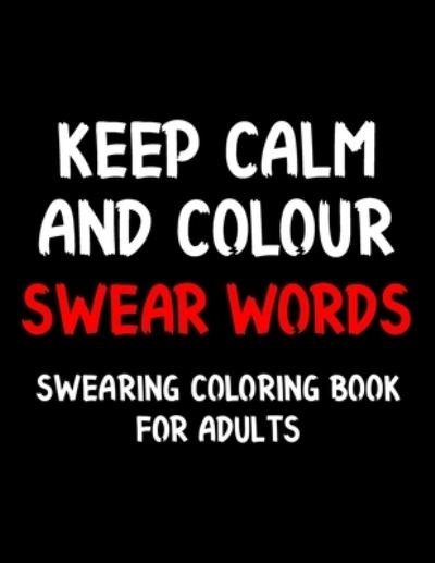 Cover for Activity Chicken · Keep Calm And Colour Swear Word (Paperback Book) (2020)