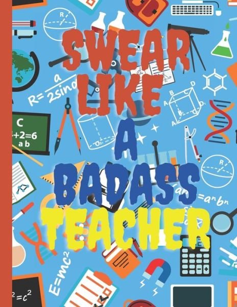 Cover for Alexdmi Univers · Swear Like A Badass Teacher (Paperback Book) (2020)