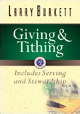 Cover for Larry Burkett · Giving and Tithing: Includes Serving and Stewardship (Paperback Book) (1998)