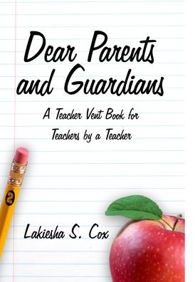 Cover for Lakiesha S Cox · Dear Parents and Guardians (Hardcover Book) (2020)