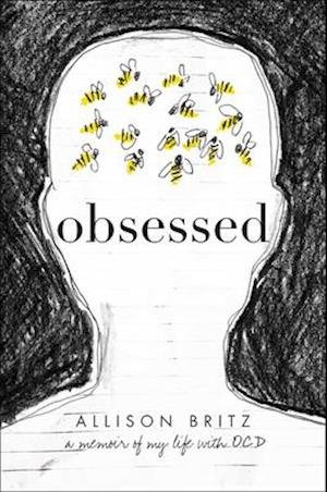 Cover for Allison Britz · Obsessed: A Memoir of My Life with Ocd (Hardcover Book) (2018)