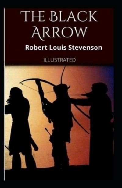 Cover for Robert Louis Stevenson · The Black Arrow Illustrated (Paperback Book) (2020)