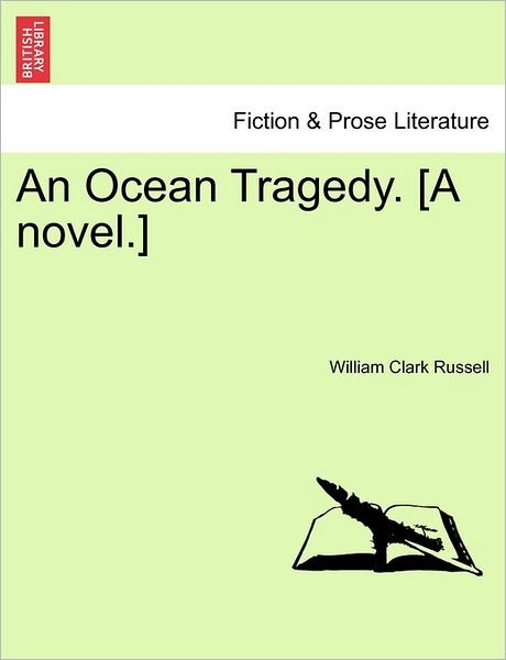 Cover for William Clark Russell · An Ocean Tragedy. [a Novel.] (Paperback Book) (2011)