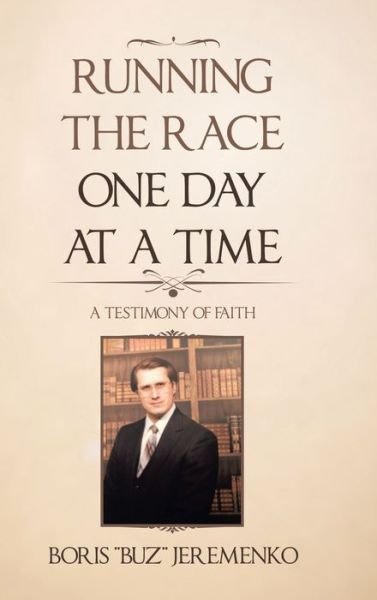 Cover for Boris Jeremenko · Running the Race One Day at a Time (Book) (2020)