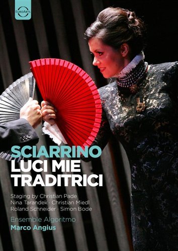 Luci Mie Traditrici (Opera Completa) (Dvd) - Nina Tarandek, Roland Schneider, Simon Bode - 电影 - Euroarts Warner Classics Dvd Classica Op - 0880242590381 - 2012年4月24日