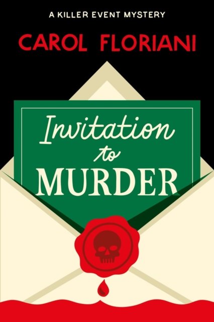 Cover for Carol Floriani · Invitation to Murder: A Killer Event Mystery (Paperback Book) (2026)