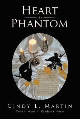 Cover for Cindy L. Martin · Heart of a Phantom (Book) (2024)