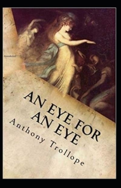 An Eye for an Eye Annotated - Anthony Trollope - 图书 -  - 9798564648387 - 2020年11月14日