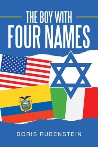 The Boy with Four Names - Doris Rubenstein - 图书 - Iuniverse - 9781663223388 - 2021年6月21日