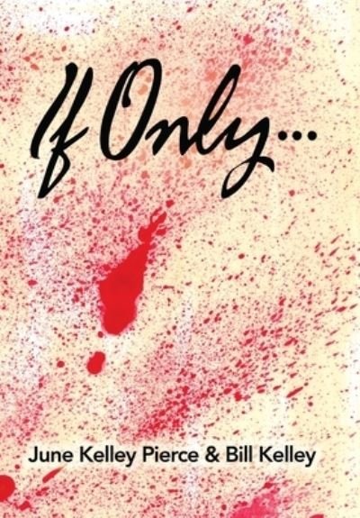 Cover for June Kelley Pierce · If Only... (Book) (2021)
