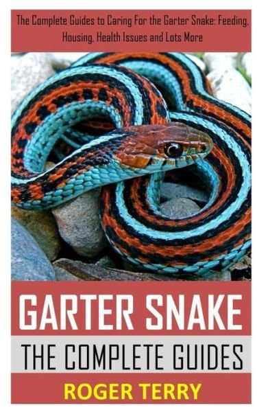 Cover for Roger Terry · Garter Snakes the Complete Guide (Paperback Book) (2020)
