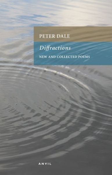 Cover for Peter Dale · Diffractions: New and Collected Poems (Paperback Book) (2012)