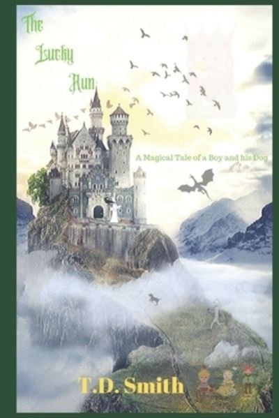 Cover for T D Smith · The Lucky Run (Paperback Book) (2018)