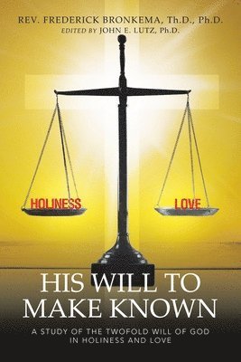 Cover for Rev. Frederick Bronkema Th.D. · His Will to Make Known (Book) (2024)