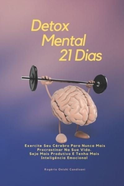 Cover for Rogerio Onishi Candisani · Detox Mental 21 Dias (Paperback Book) (2020)