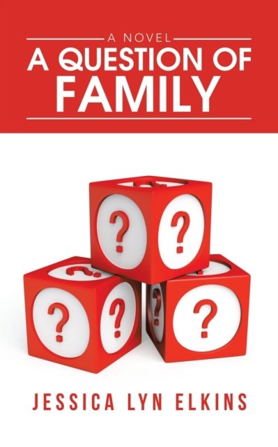 Cover for Jessica Lyn Elkins · Question of Family (Book) (2020)