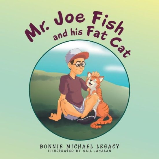 Cover for Bonnie Michael Legacy · Mr. Joe Fish and His Fat Cat (Book) (2022)