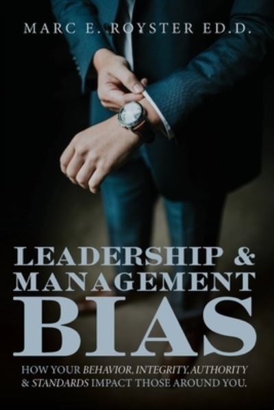 Cover for Sr Edd Marc Edgar Royster · Leadership and Management Bias (Paperback Book) (2020)