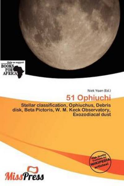 51 Ophiuchi - Niek Yoan - 图书 - Miss Press - 9786138166399 - 2011年11月2日