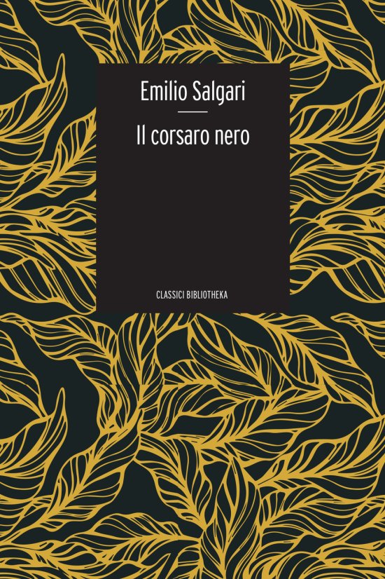 Cover for Salgari Emilio · Il Corsaro Nero (Book)