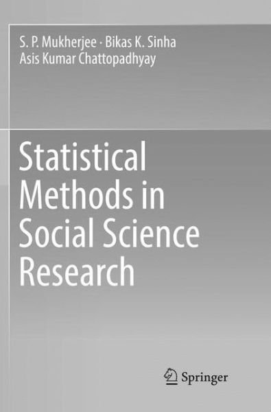 Cover for S P Mukherjee · Statistical Methods in Social Science Research (Paperback Book) [Softcover Reprint of the Original 1st 2018 edition] (2019)