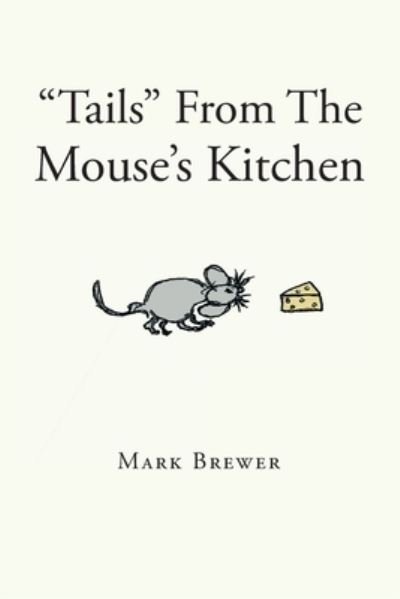 Cover for Mark Brewer · "Tails" From The Mouse's Kitchen (Paperback Book) (2021)