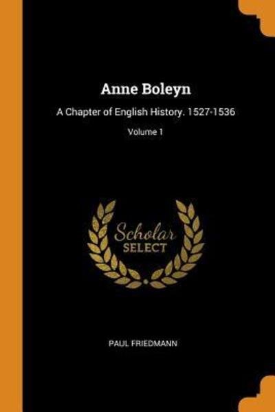 Cover for Paul Friedmann · Anne Boleyn (Paperback Book) (2018)