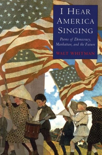 Cover for Walter Whitman · I Hear America Singing: Poems of Democracy, Manhattan and the Future (Paperback Book) (2004)
