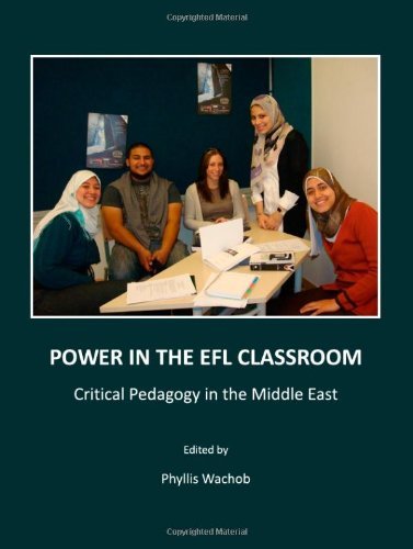 Cover for Phyllis Wachob · Power in the Efl Classroom: Critical Pedagogy in the Middle East (Hardcover Book) (2009)