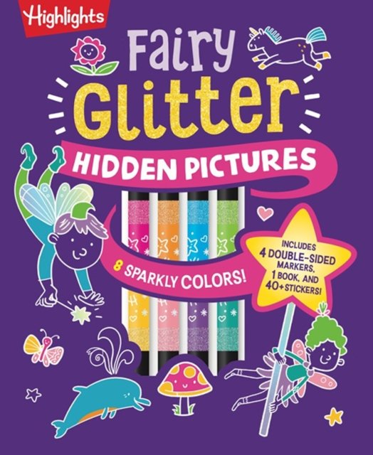 Cover for Fairy Glitter Hidden Pictures: Glitter Coloring Book for Kids 6-12 with Fairy-Themed Hidden Pictures Puzzles, Sparkly Markers and Stickers for Creative Coloring Fun - Highlights Hidden Pic Coloring (Hardcover Book) (2025)