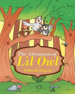 Cover for Deborah Elquist · The Adventures of Lil Owl (Paperback Book) (2020)