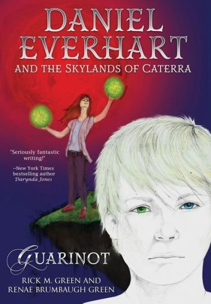 Cover for Rick M Green · Daniel Everhart and the Skylands of Caterra : Guarinot (Hardcover Book) (2018)