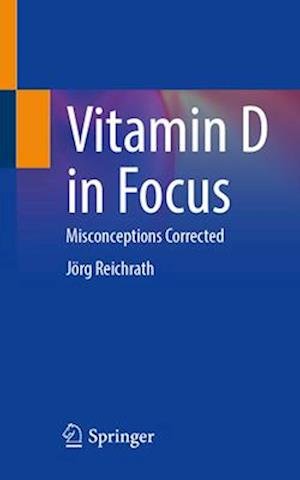 Cover for Jorg Reichrath · Vitamin D in Focus: Misconceptions Corrected (Paperback Book) (2025)