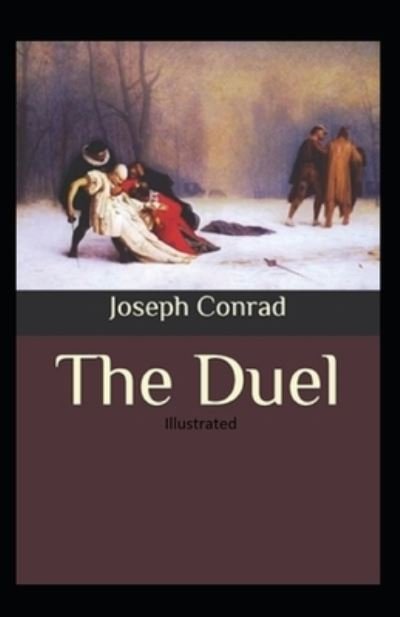 The Duel Illustrated - Joseph Conrad - 图书 -  - 9798564756402 - 2020年11月14日
