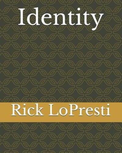 Cover for Rick Lopresti · Identity (Paperback Book) (2019)