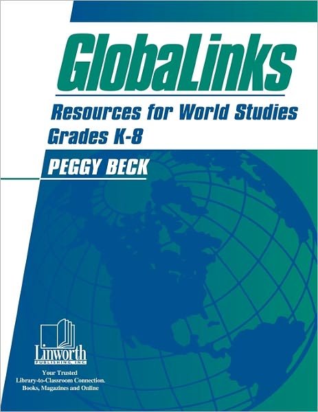 Cover for Peggy Beck Haines · GlobaLinks: Resources for World Studies, Grades K-8 (Paperback Book) [Annotated edition] (2002)