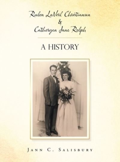 Cover for Jann C. Salisbury · Rulon Laverl Christiansen &amp; Catheryen Jane Rolph (Hardcover Book) (2021)