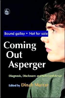 Cover for Dinah Murray · Coming Out Asperger: Diagnosis, Disclosure and Self-Confidence (Paperback Book) (2005)