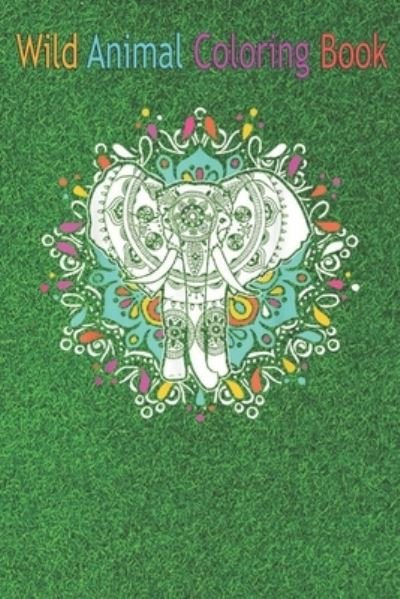 Cover for Green Forest · Wild Animal Coloring Book (Paperback Book) (2020)