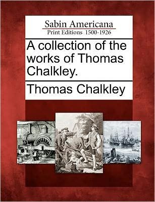Cover for Thomas Chalkley · A Collection of the Works of Thomas Chalkley. (Paperback Book) (2012)