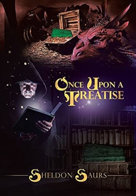 Cover for Sheldon Saurs · Once Upon a Treatise (Hardcover Book) (2020)