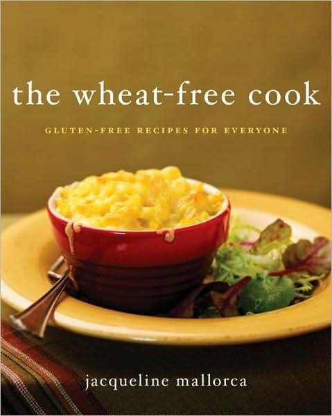 Cover for Jacqueline Mallorca · The Wheat-Free Cook: Gluten-Free Recipes for Everyone (Paperback Book) (2009)