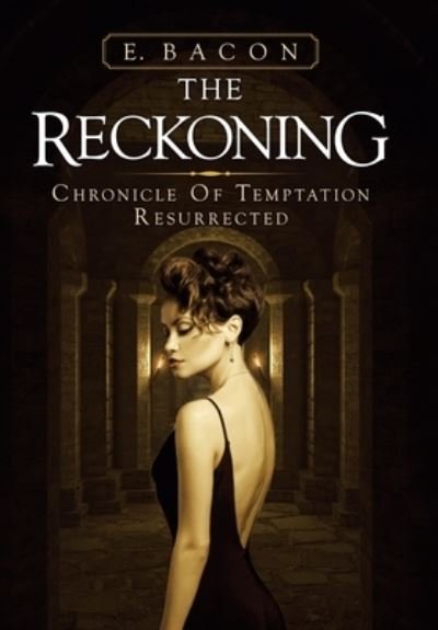 Cover for E Bacon · The Reckoning (Hardcover Book) (2021)